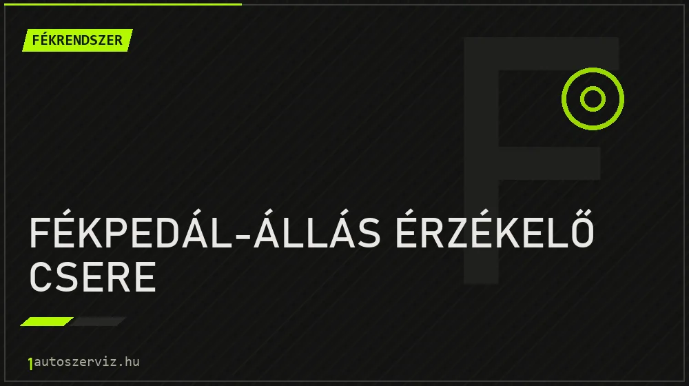 Fékpedál-állás érzékelő csere javítás - fékjavítás