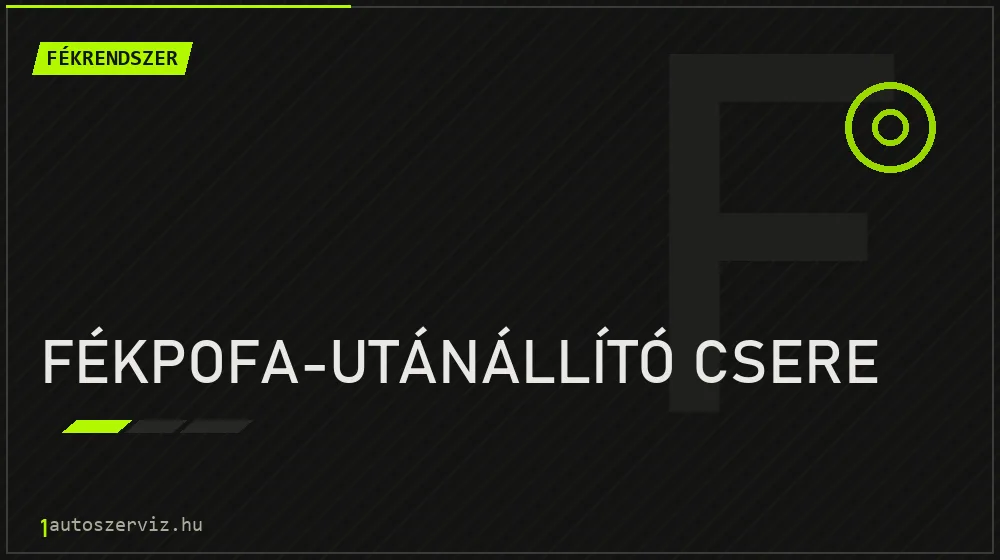 Fékpofa-utánállító csere javítás - fékjavítás