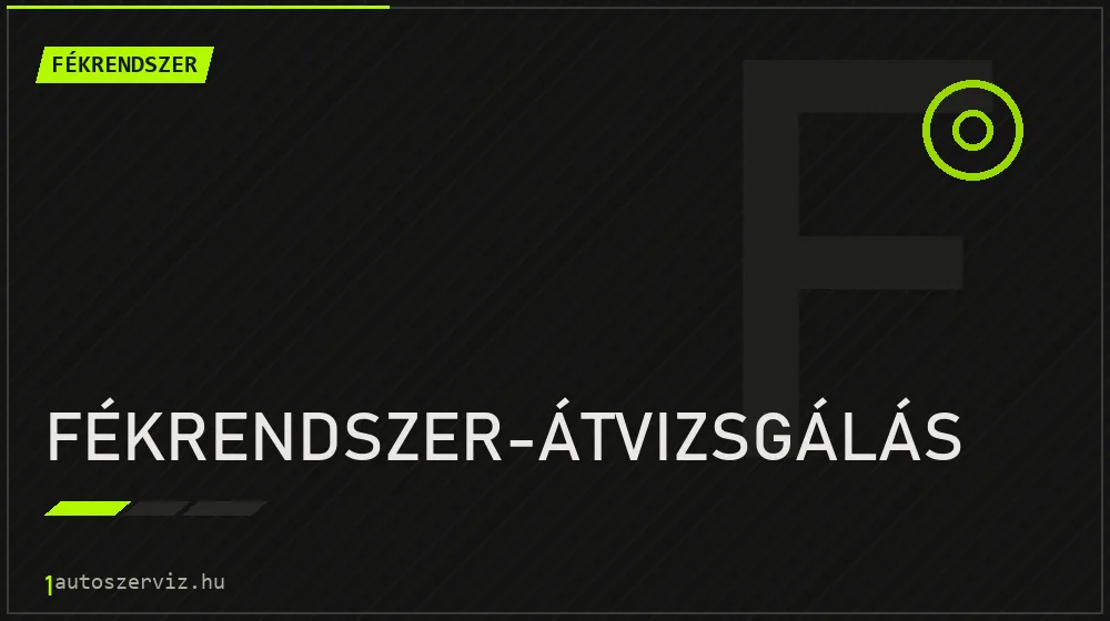 Fékrendszer-átvizsgálás javítás - fékjavítás