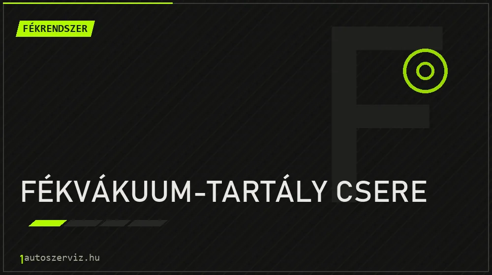 Fékvákuum-tartály csere javítás - fékjavítás