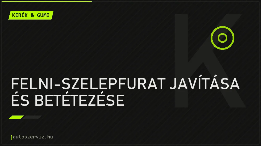 Felni-szelepfurat javítása és betétezése - Kerék & gumi Budapesten