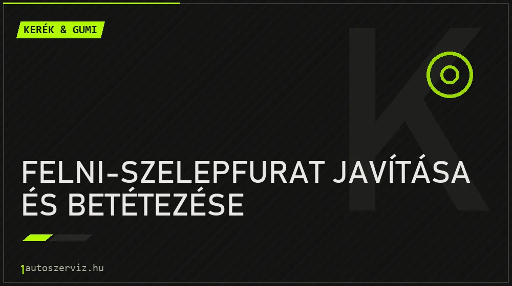 Felni-szelepfurat javítása és betétezése javítás - gumiabroncs-szerviz