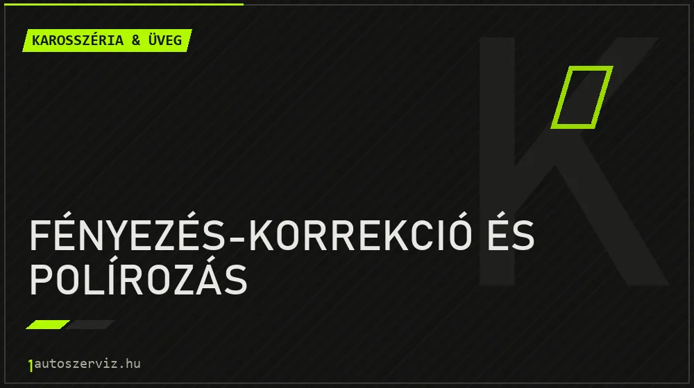 Fényezés-korrekció és polírozás - Karosszéria & üveg Budapesten