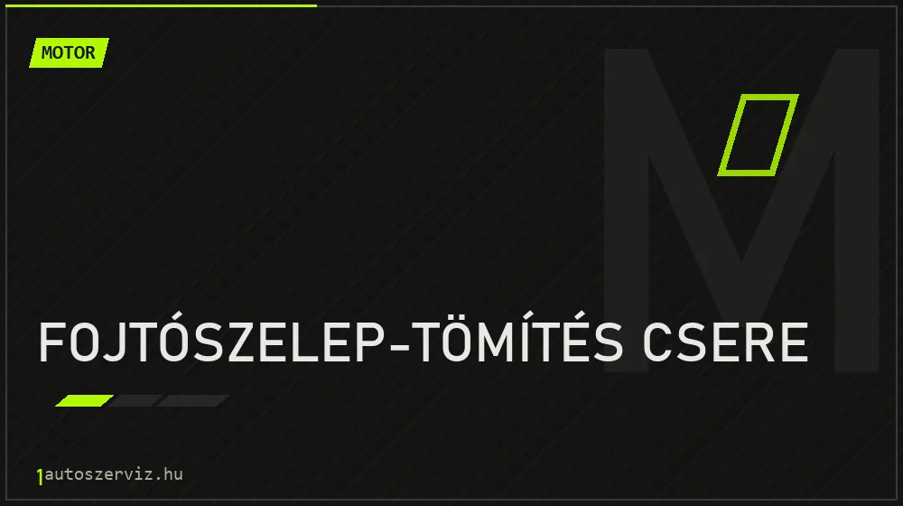 Fojtószelep-tömítés csere - Motor Budapesten