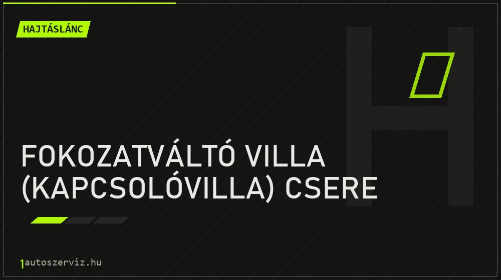 Fokozatváltó villa (kapcsolóvilla) csere javítás - hajtáslánc-javítás