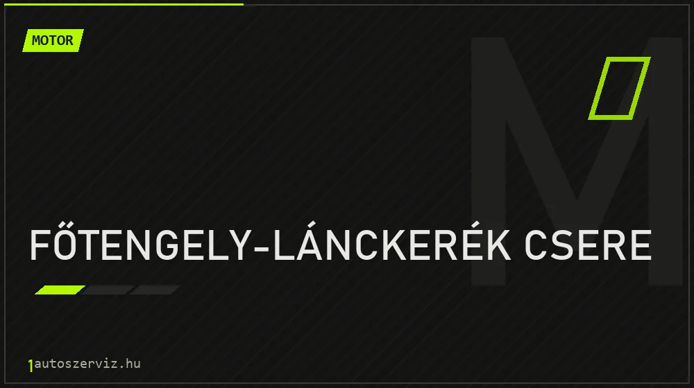 Főtengely-lánckerék csere javítás - motorjavítás