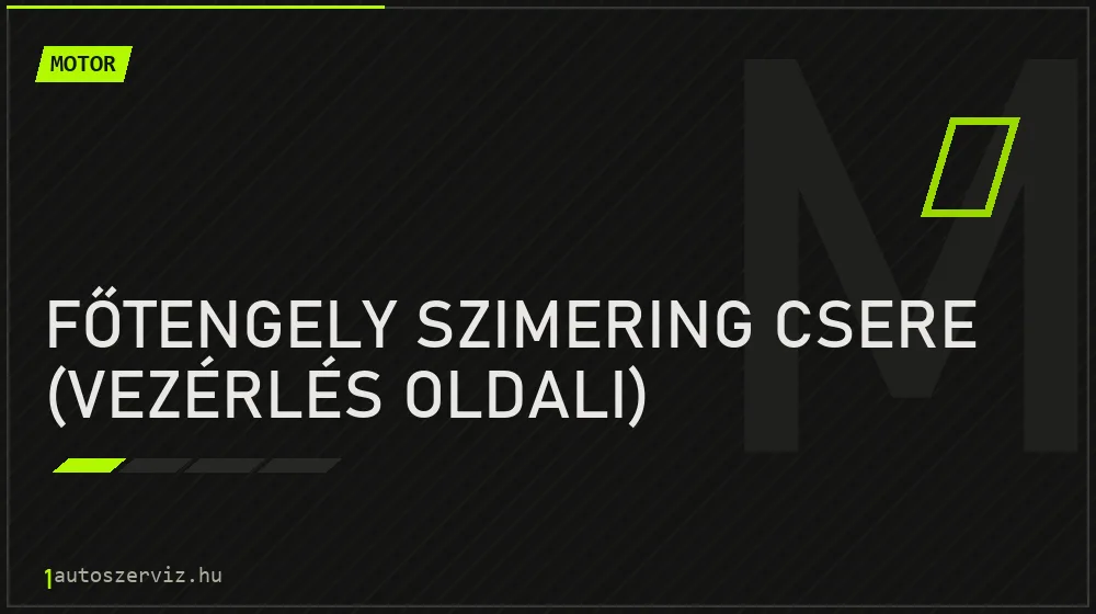 Főtengely szimering csere (vezérlés oldali) javítás - motorjavítás