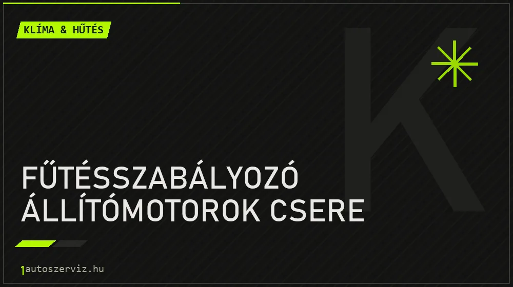 Fűtésszabályozó állítómotorok csere javítás - autóklíma-szerviz