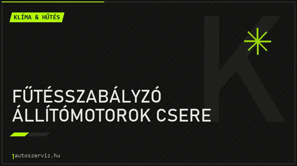 Fűtésszabályzó állítómotorok csere - Klíma & hűtés Budapesten