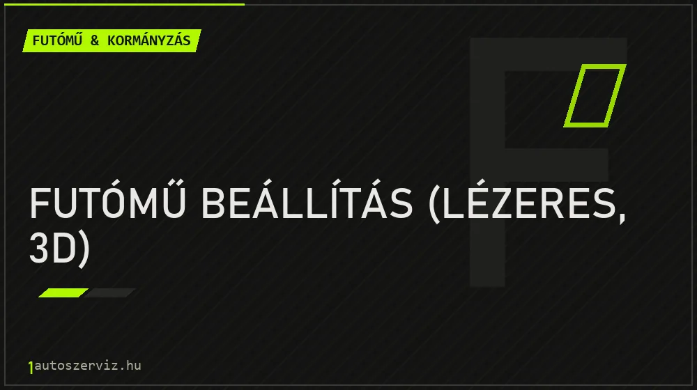 Futómű beállítás (lézeres, 3D) javítás - futóműjavítás