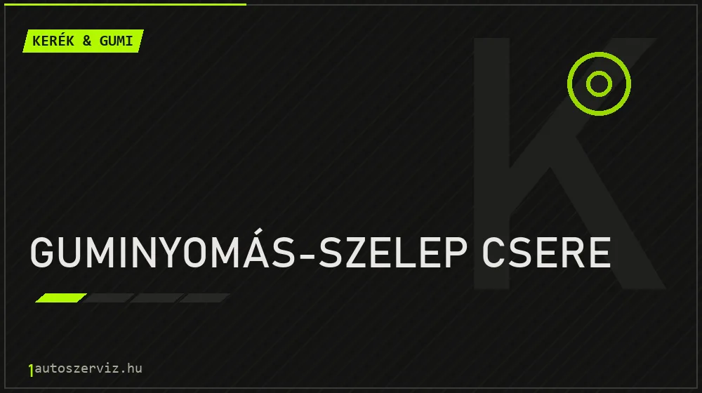 Guminyomás-szelep csere - Kerék & gumi Budapesten