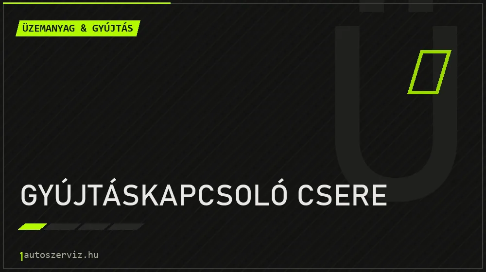Gyújtáskapcsoló csere - Üzemanyag & gyújtás Budapesten
