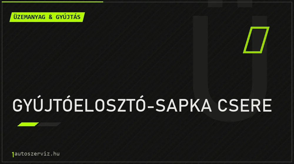 Gyújtóelosztó-sapka csere javítás - üzemanyagrendszer-javítás