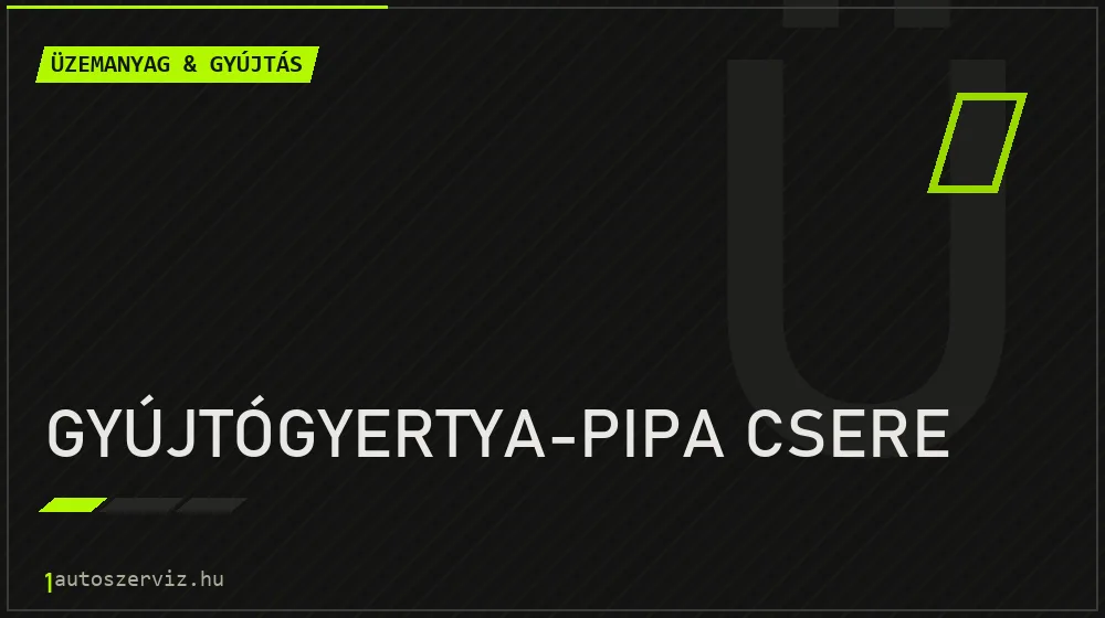 Gyújtógyertya-pipa csere - Üzemanyag & gyújtás Budapesten