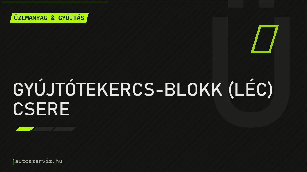 Gyújtótekercs-blokk (léc) csere - Üzemanyag & gyújtás Budapesten