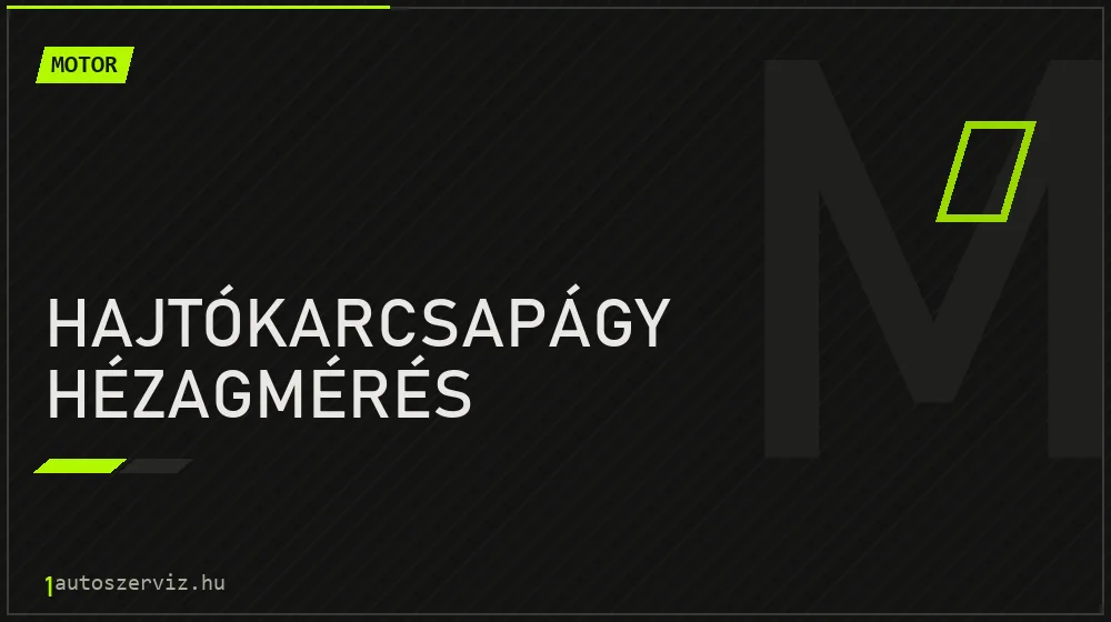 Hajtókarcsapágy hézagmérés javítás - motorjavítás