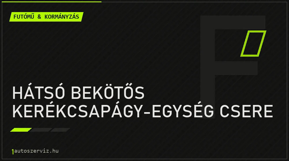 Hátsó bekötős kerékcsapágy-egység csere javítás - futóműjavítás