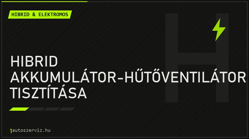 Hibrid akkumulátor-hűtőventilátor tisztítása - Hibrid & elektromos Budapesten