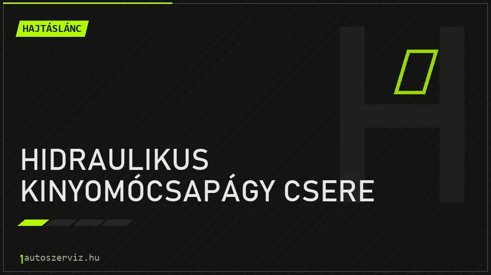Hidraulikus kinyomócsapágy csere javítás - hajtáslánc-javítás