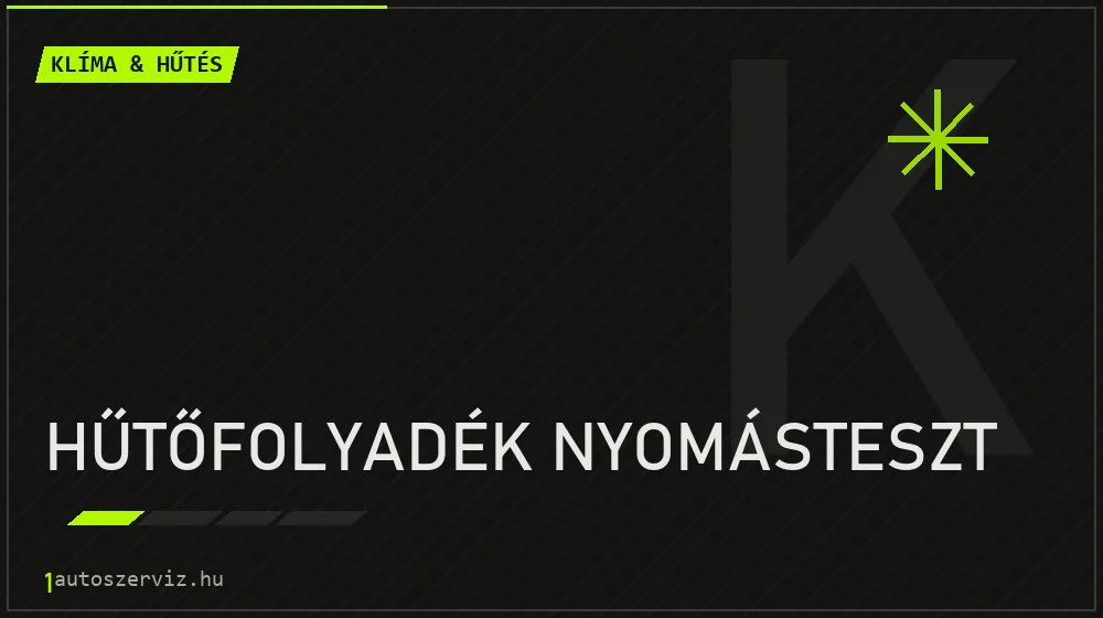 Hűtőfolyadék nyomásteszt - Klíma & hűtés Budapesten