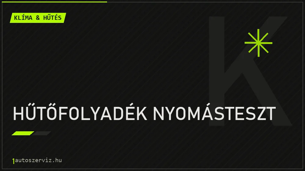 Hűtőfolyadék nyomásteszt javítás - autóklíma-szerviz