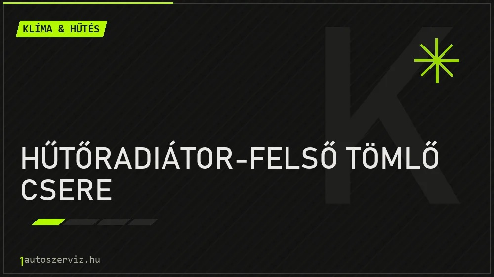 Hűtőradiátor-felső tömlő csere - Klíma & hűtés Budapesten