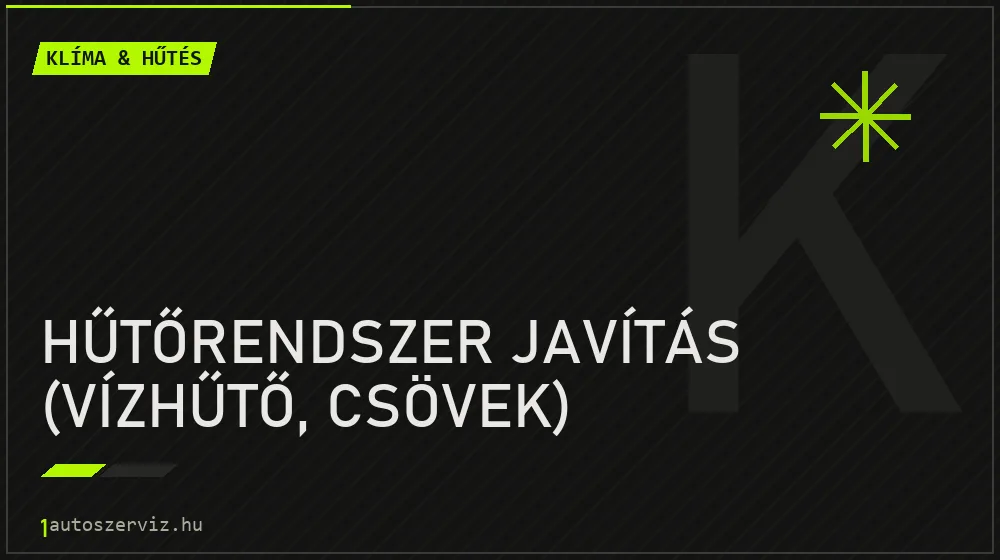 Hűtőrendszer javítás (vízhűtő, csövek) - Klíma & hűtés Budapesten