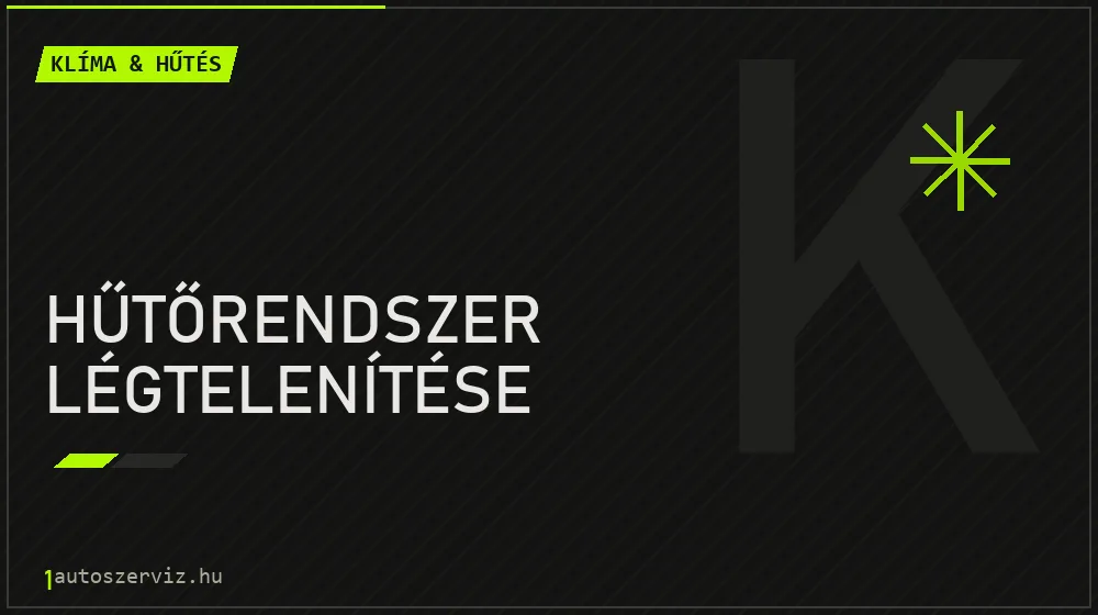 Hűtőrendszer légtelenítése javítás - autóklíma-szerviz