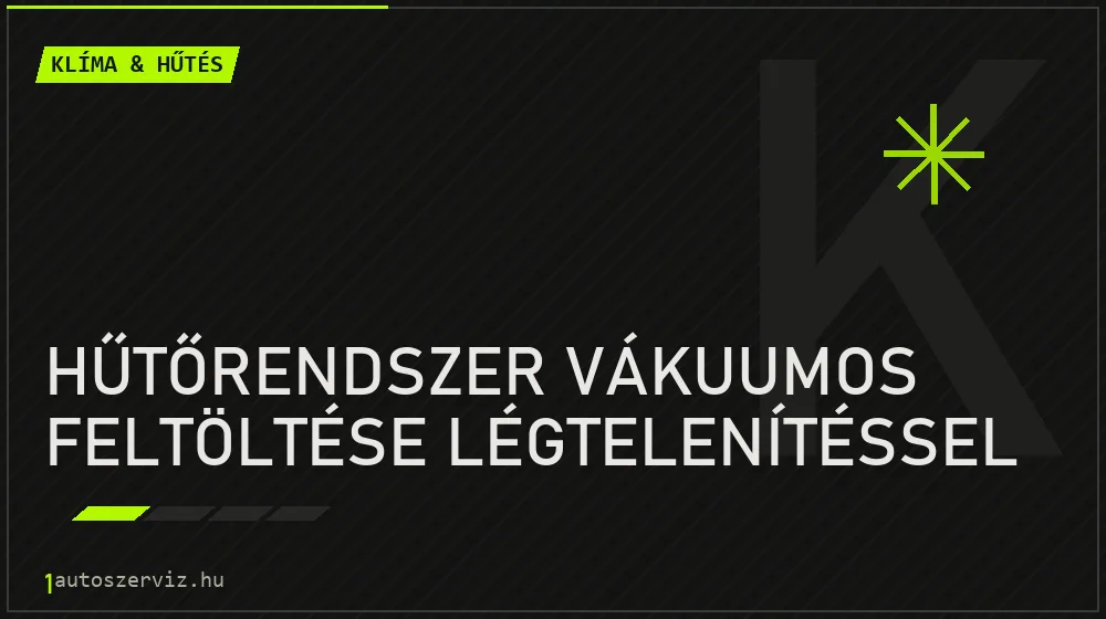 Hűtőrendszer vákuumos feltöltése légtelenítéssel - Klíma & hűtés Budapesten