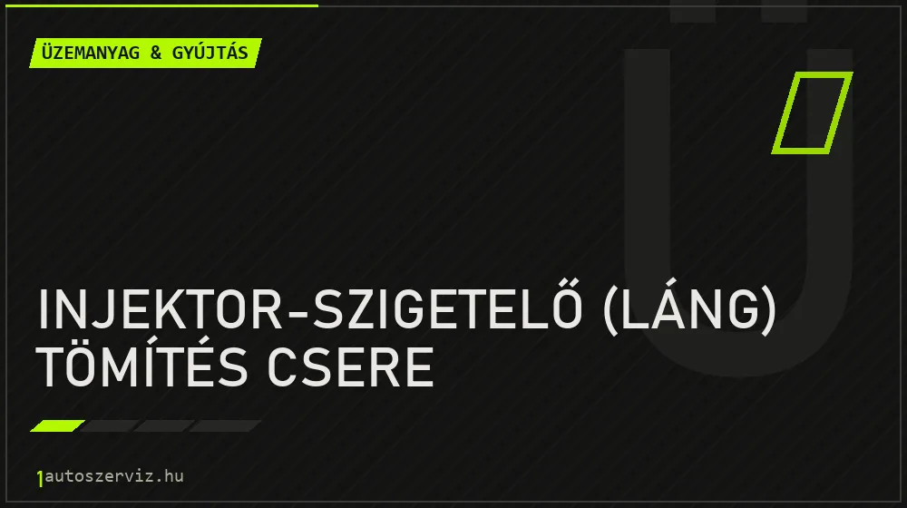 Injektor-szigetelő (láng) tömítés csere - Üzemanyag & gyújtás Budapesten