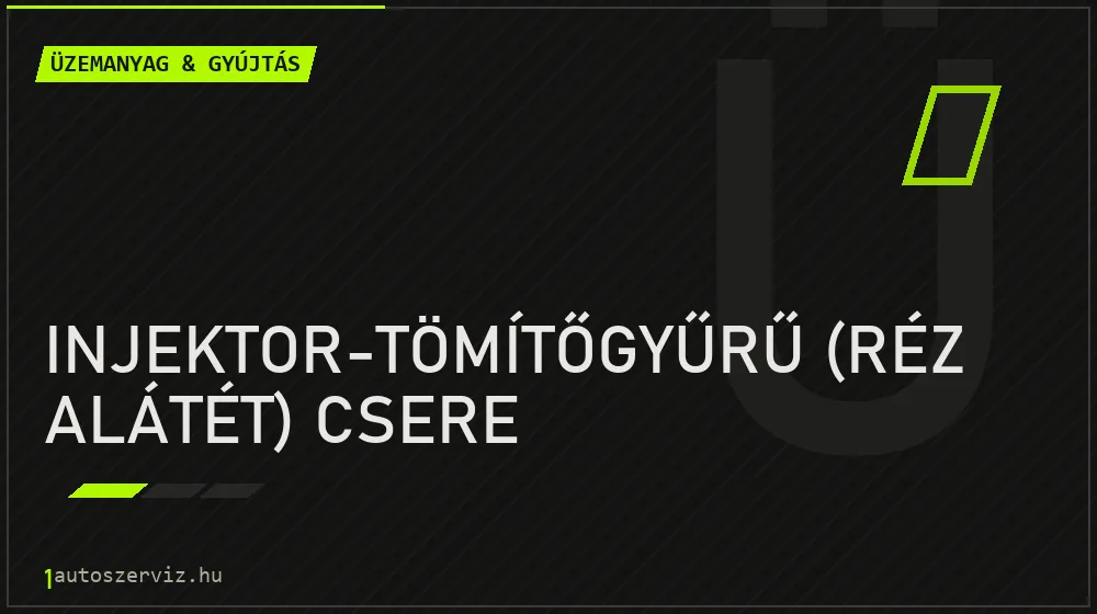 Injektor-tömítőgyűrű (réz alátét) csere javítás - üzemanyagrendszer-javítás