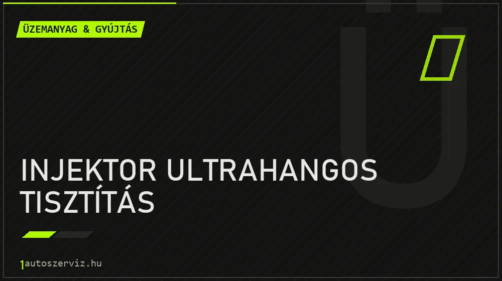 Injektor ultrahangos tisztítás - Üzemanyag & gyújtás Budapesten