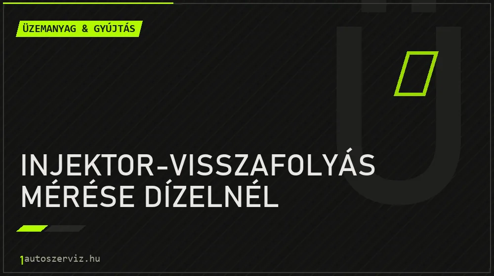 Injektor-visszafolyás mérése dízelnél javítás - üzemanyagrendszer-javítás