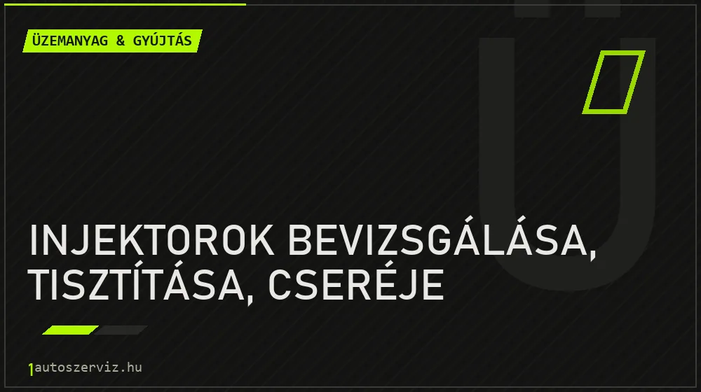Injektorok bevizsgálása, tisztítása, cseréje javítás - üzemanyagrendszer-javítás
