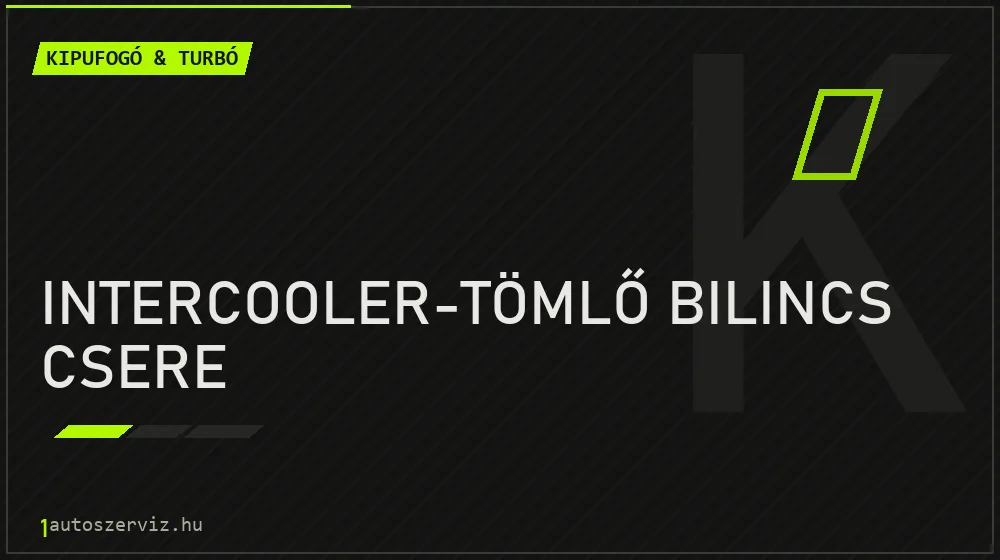 Intercooler-tömlő bilincs csere javítás - kipufogó- és turbójavítás