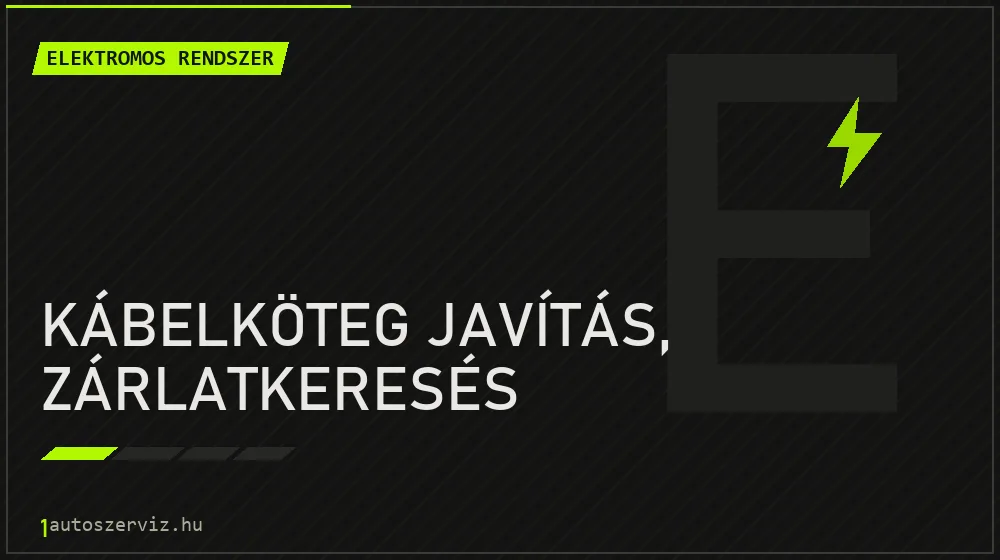 Kábelköteg javítás, zárlatkeresés - Elektromos rendszer Budapesten