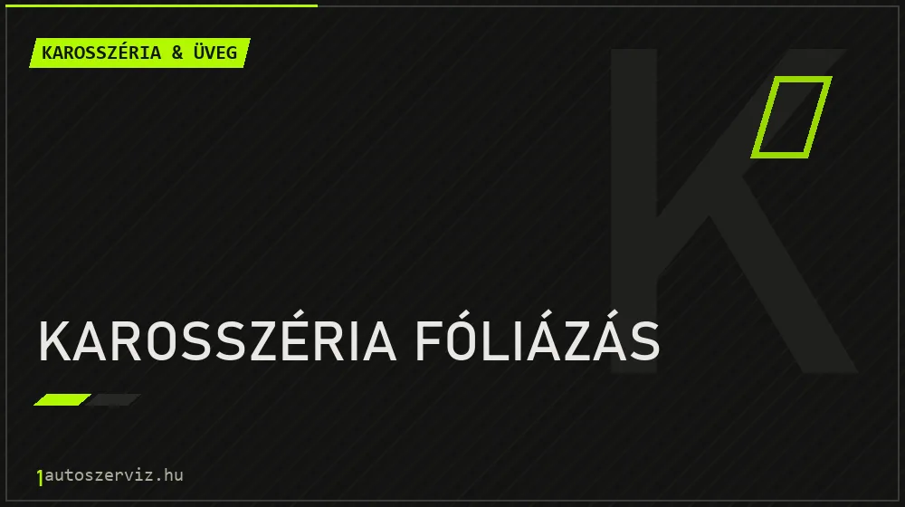 Karosszéria fóliázás javítás - karosszéria- és üvegjavítás