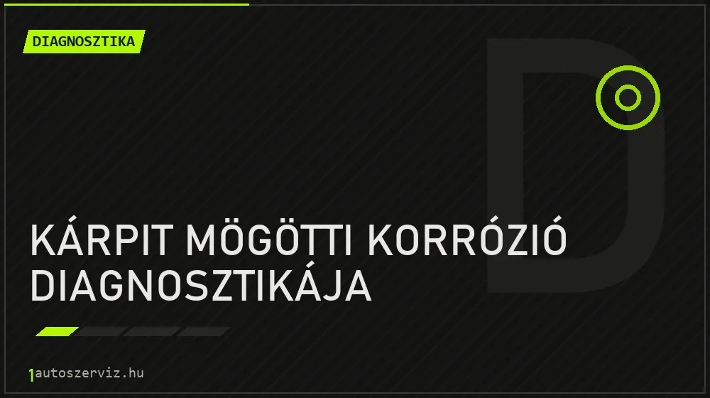 Kárpit mögötti korrózió diagnosztikája javítás - autódiagnosztika