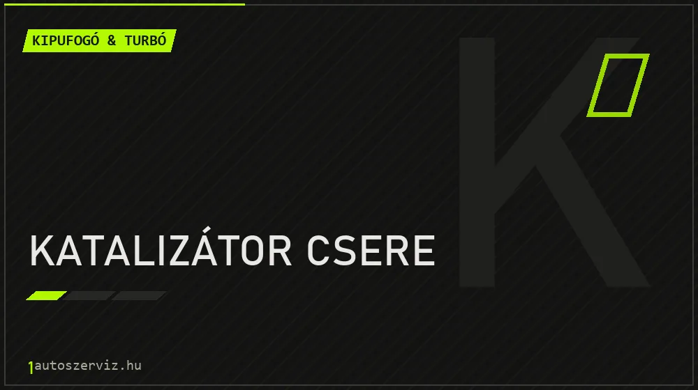 Katalizátor csere javítás - kipufogó- és turbójavítás
