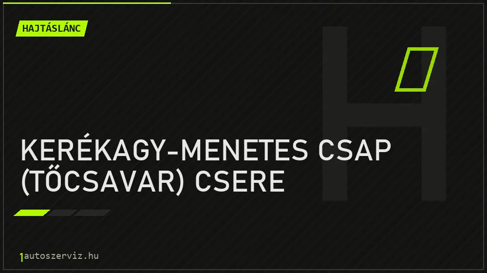 Kerékagy-menetes csap (tőcsavar) csere javítás - hajtáslánc-javítás