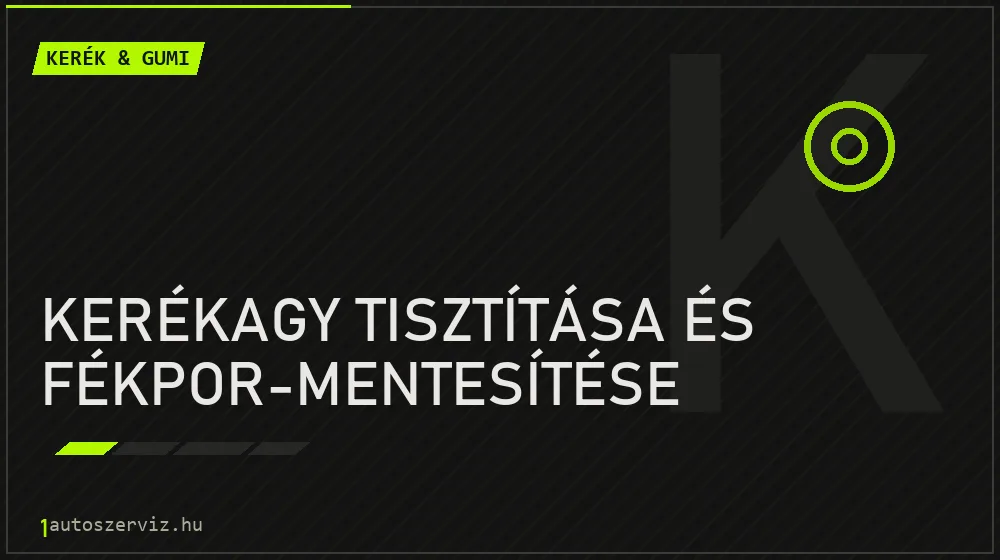 Kerékagy tisztítása és fékpor-mentesítése javítás - gumiabroncs-szerviz
