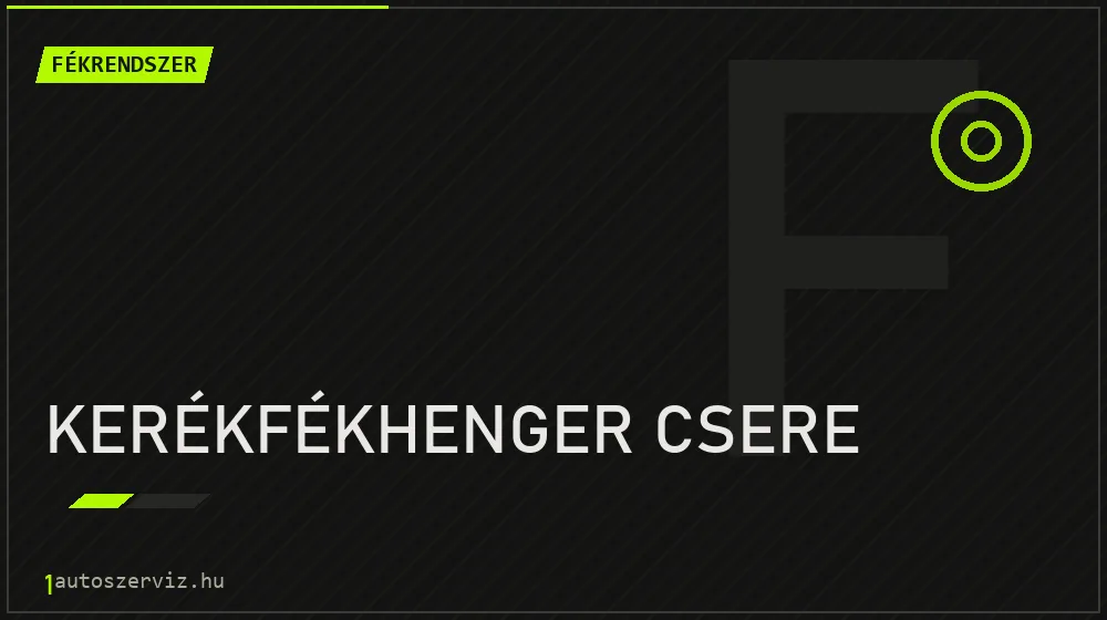 Kerékfékhenger csere - Fékrendszer Budapesten