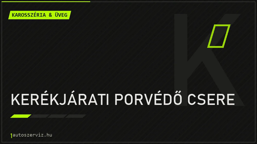 Kerékjárati porvédő csere javítás - karosszéria- és üvegjavítás