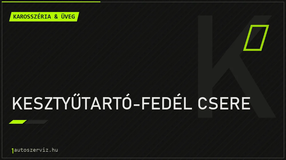Kesztyűtartó-fedél csere javítás - karosszéria- és üvegjavítás