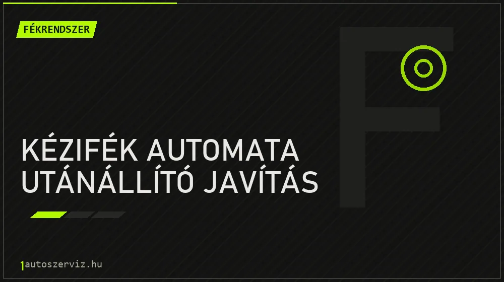 Kézifék automata utánállító javítás javítás - fékjavítás