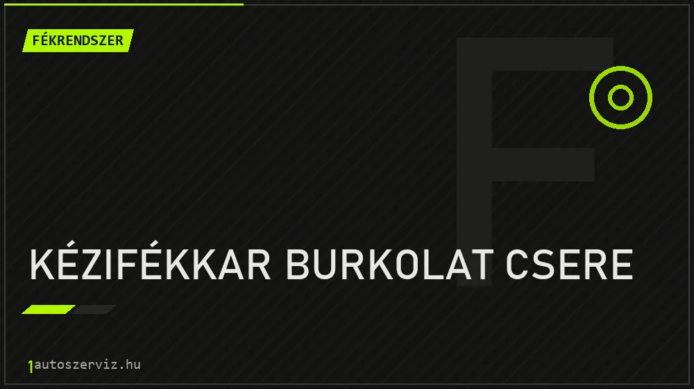 Kézifékkar burkolat csere javítás - fékjavítás