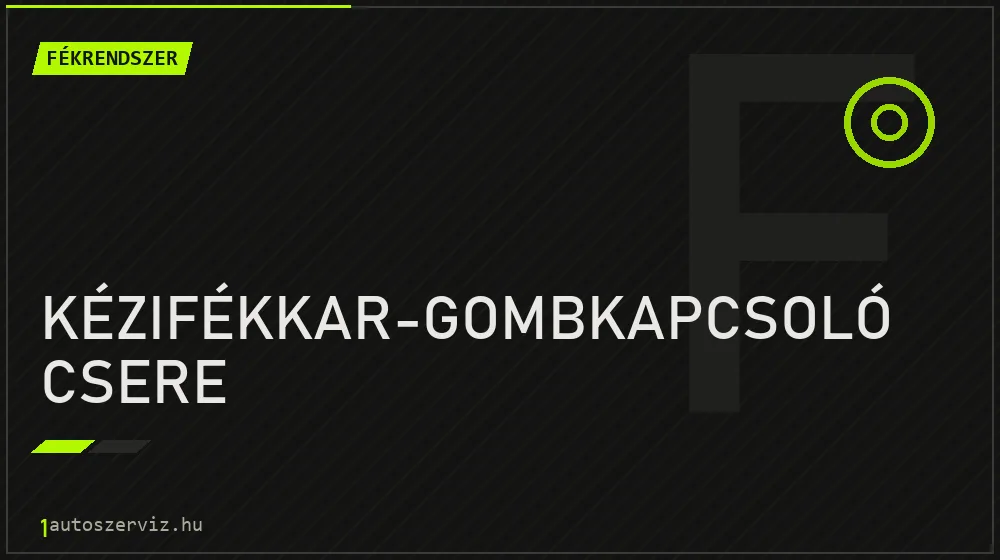 Kézifékkar-gombkapcsoló csere javítás - fékjavítás