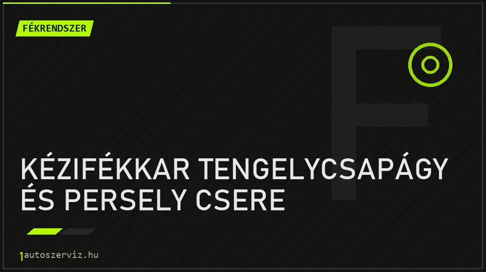 Kézifékkar tengelycsapágy és persely csere javítás - fékjavítás
