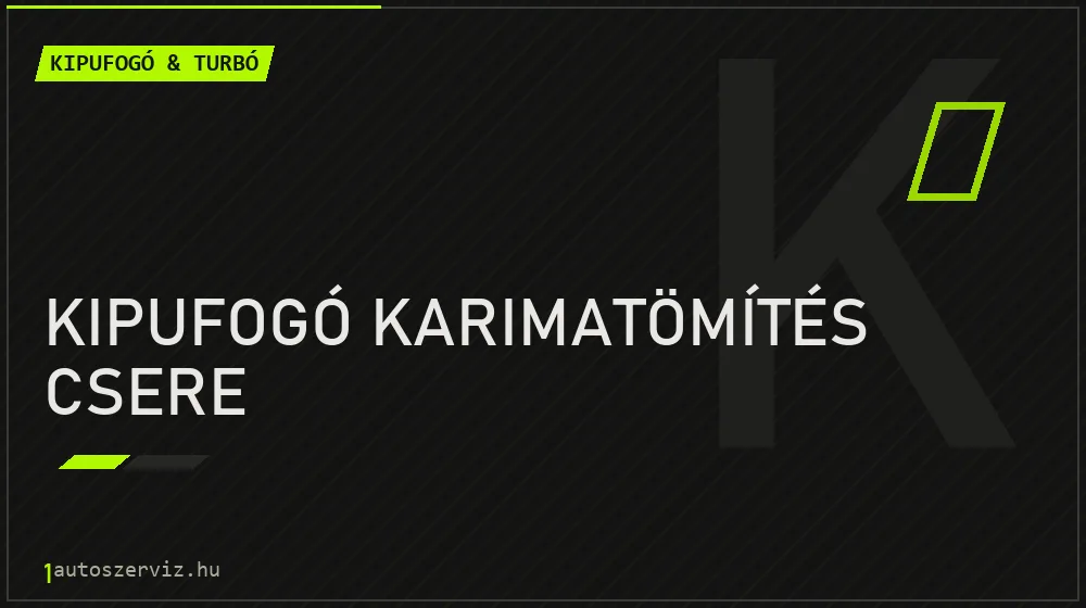 Kipufogó karimatömítés csere - Kipufogó & turbó Budapesten