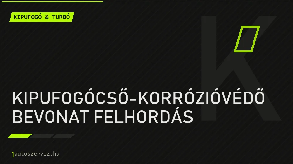 Kipufogócső-korrózióvédő bevonat felhordás - Kipufogó & turbó Budapesten